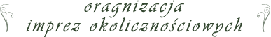 Organizacja imprez okolicznociowych